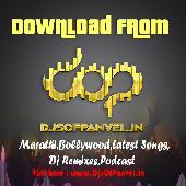 Jaal An Dhur Sangach Kadlay Mangachya Poran - DJ ASHISH OBD